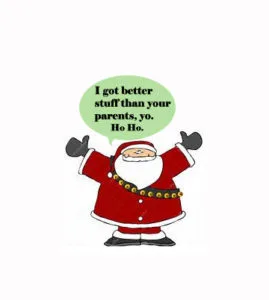 Read more about the article Bring it Down a Notch, Santa Baby.